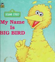 Cover of: My name is Big Bird
