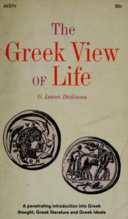 Cover of: The Greek view of life by G. Lowes Dickinson