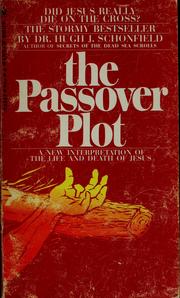 The Passover plot by Hugh Joseph Schonfield