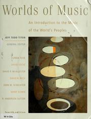 Cover of: Worlds of music: an introduction to the music of the world's peoples