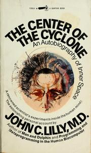 Cover of: The center of the cyclone by John Cunningham Lilly