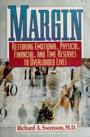 Cover of: Margin: restoring emotional, physical, financial, and time reserves to overloaded lives