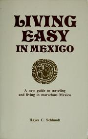 Cover of: Living easy in Mexico: living and traveling south of the border