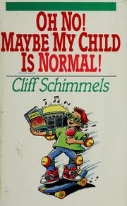 Cover of: Oh no! maybe my child is normal!