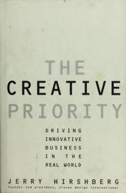 Cover of: The creative priority by Jerry Hirshberg