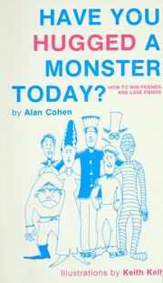 Cover of: Have you hugged a monster today?