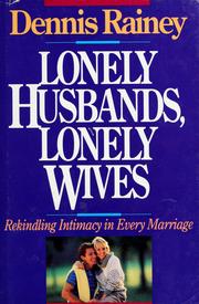 Cover of: Lonely husbands, lonely wives: rekindling intimacy in every marriage