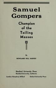 Cover of: Samuel Gompers: champion of the toiling masses