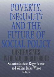 Cover of: Poverty, Inequality, and the Future of Social Policy by 