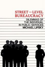Cover of: Street Level Bureaucracy (Publications of Russell Sage Foundation)