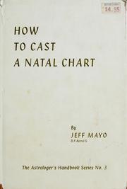 Cover of: How to Cast a Natal Chart (The Astrologer's Handbook) by Jeff Mayo