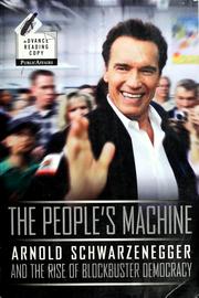 Cover of: The People's Machine: Arnold Schwarzenegger And the Rise of Blockbuster Democracy