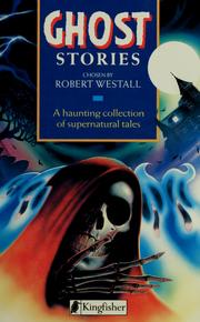 Cover of: Ghost stories by chosen by Robert Westall ; illustrated by Sean Eckett.