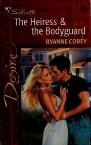 Cover of: The Heiress and the Bodyguard by Ryanne Corey
