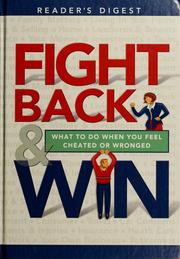 Cover of: Fight Back and Win: What to Do When You Feel Cheated or Wronged