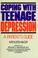 Cover of: Coping with teenage depression