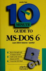 Cover of: 10 minute guide to MS-DOS 6 by Jennifer Flynn