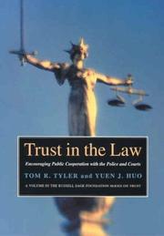 Cover of: Trust in the Law: Encouraging Public Cooperation With the Police and Courts (Russell Sage Foundation Series on Trust, Volume 5)
