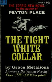 Cover of: The tight white collar by Grace Metalious