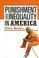 Cover of: Punishment and inequality in America