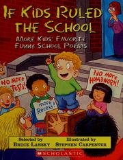Cover of: If Kids Ruled the School: More Kids' Favorite Funny School Poems