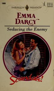 Cover of: Seducing the Enemy by Emma Darcy