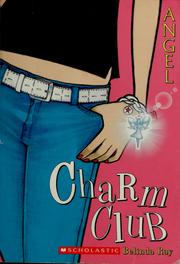 Cover of: Charm Club, Angel by Belinda Ray