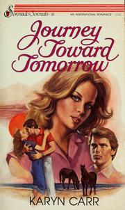 Cover of: Journey Toward Tomorrow by Karyn Carr