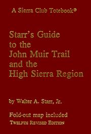 Cover of: Starr's Guide to the John Muir Trail and the High Sierra Region by Douglas Hill Robinson, Walter A. Starr Jr.