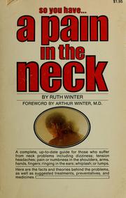 Cover of: So you have a pain in the neck. by Ruth Winter