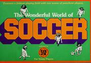 Cover of: The wonderful world of soccer by Sherri M. Butterfield