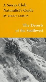 Cover of: A Sierra Club naturalist's guide to the deserts of the Southwest