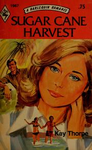 Cover of: Sugar Cane Harvest by Kay Thorpe