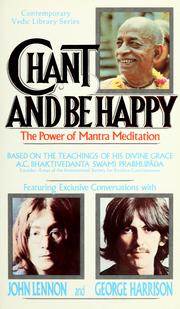 Cover of: Chant and be happy: the power of mantra meditation