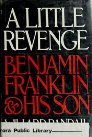 Cover of: A little revenge: Benjamin Franklin and his son