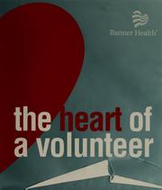 Cover of: The Heart Of A Volunteer