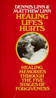 Cover of: Healing life's hurts by Matthew Linn
