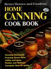 Cover of: Better homes and gardens home canning cook book