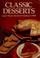 Cover of: Classic desserts