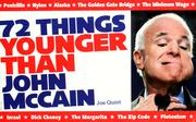 Cover of: 72 things younger than John McCain by Joe Quint