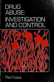 Cover of: Drug abuse: investigation and control