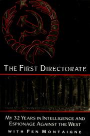 Cover of: The First Directorate: my 32 years in intelligence and espionage against the west