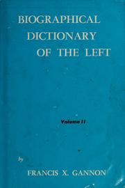 Cover of: Biographical dictionary of the left by Francis X. Gannon