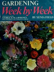 Cover of: Xenia Field's gardening week by week. by Xenia Field