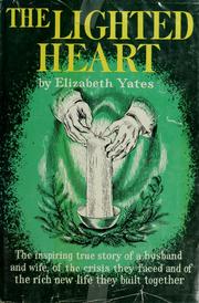 Cover of: The lighted heart. | Elizabeth Yates