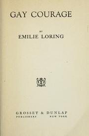 Cover of: Gay Courage by Emilie Baker Loring