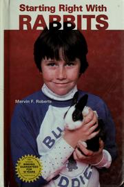 Cover of: Starting right with rabbits by Mervin F. Roberts, Mervin F. Roberts