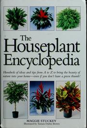 Cover of: The houseplant encyclopedia by Maggie Stuckey