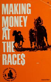 Cover of: Making money at the races by David Barr