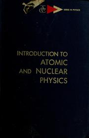 Cover of: Introduction to atomic and nuclear physics